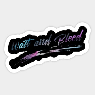 Galaxy Stars - Wait and Bleed Sticker